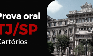 Prova Oral TJ/SP - Cartórios